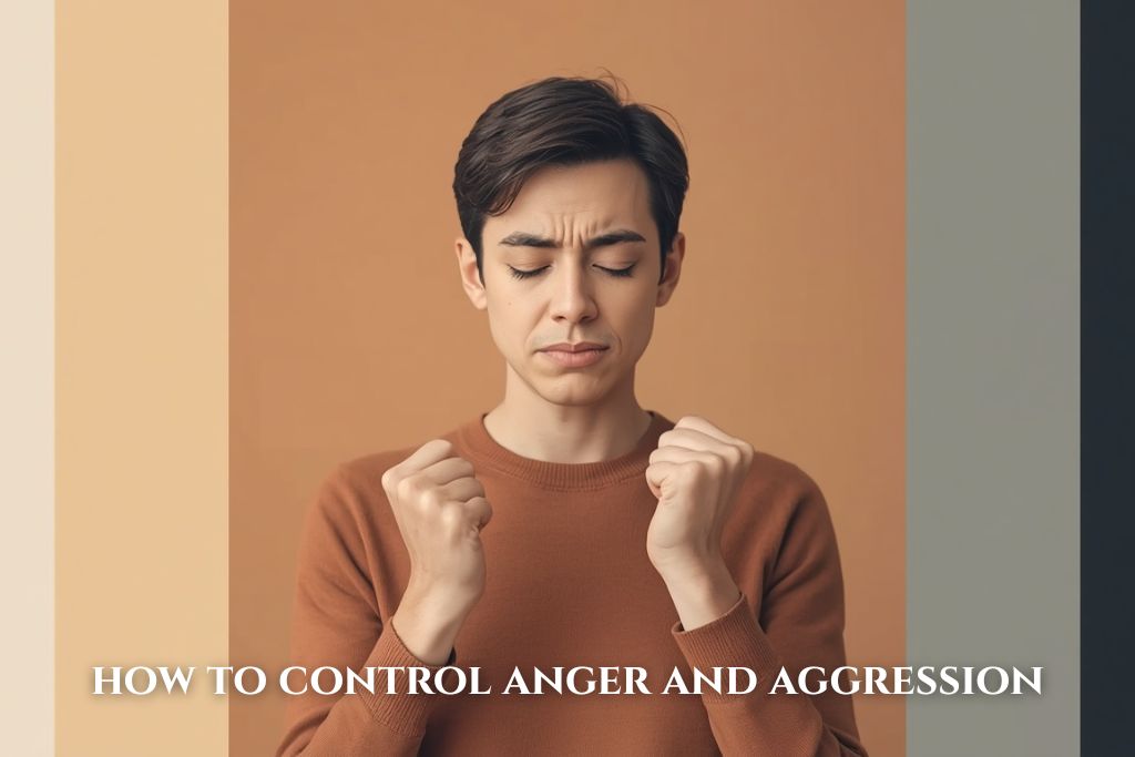 how to control anger and aggression